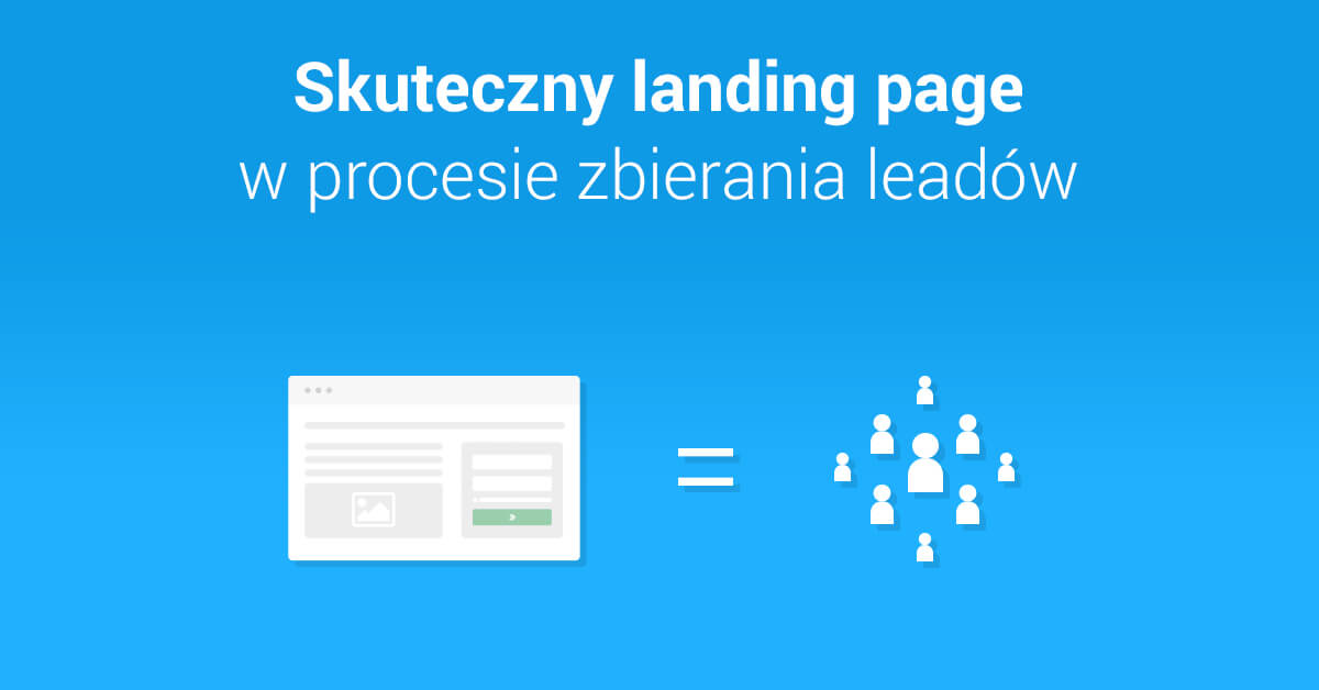 Grafika "Skuteczny landing page w procesie zbierania lead&oacute;w"